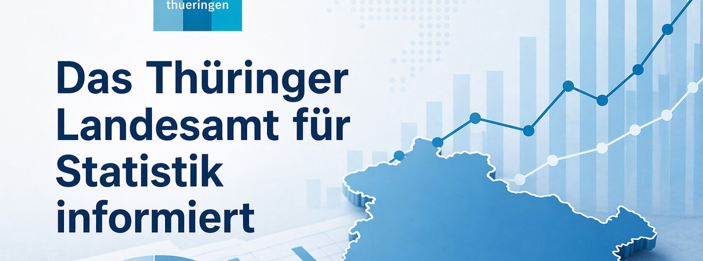 Das Thüringer Landesamt für Statistik informiert