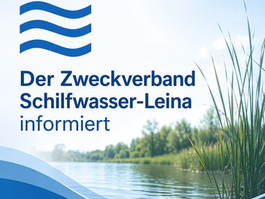 Der Zweckverband Schilfwasser-Leina informiert